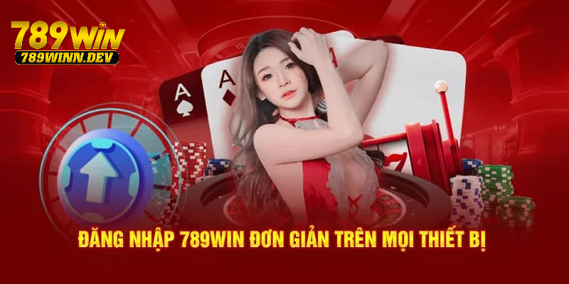 Những lợi ích mà khách hàng nhận được khi đăng nhập 789WIN