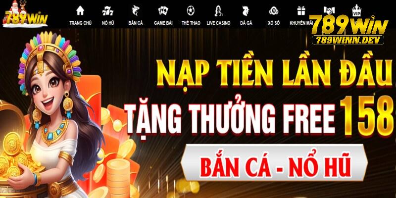 Thưởng nạp đầu lên đến 158% dành cho hội viên 789WIN